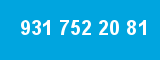 931 752 20 81 931 752 20 81